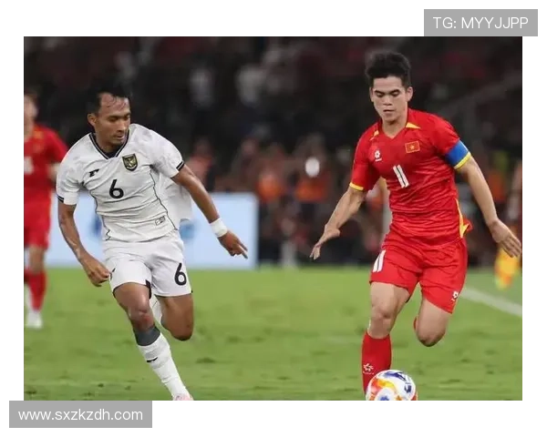 越南足球队排名大幅提升，近期表现值得关注，进军国际舞台前景广阔。